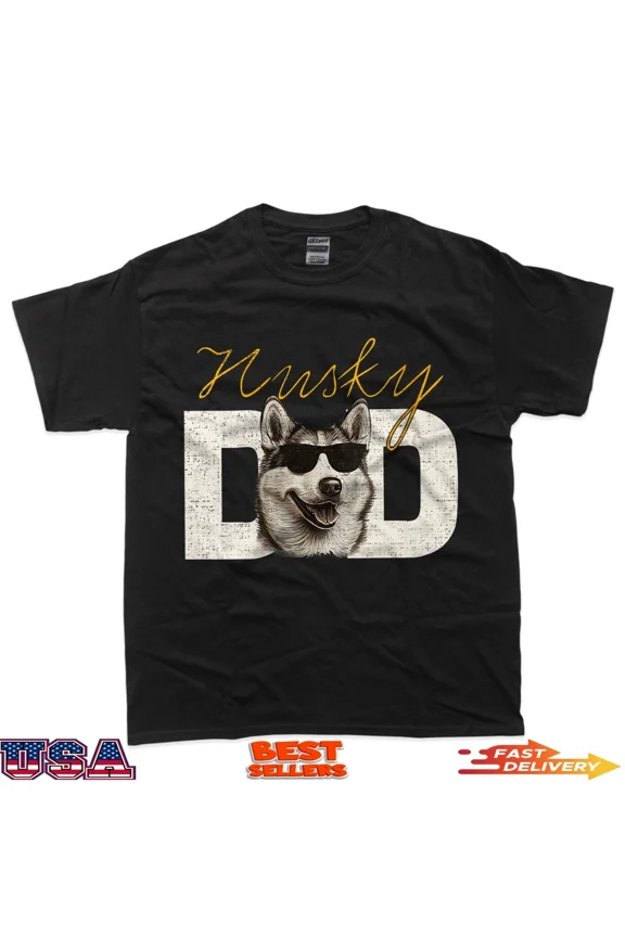 Vintage Siberian Husky Dad Best Ever Funny Quote Unisex T-Shirt up to size 5XL