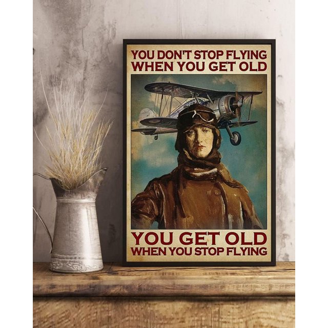 Vintage Sign Art You Don't Stop Flying When You Get Old Sign Vintage