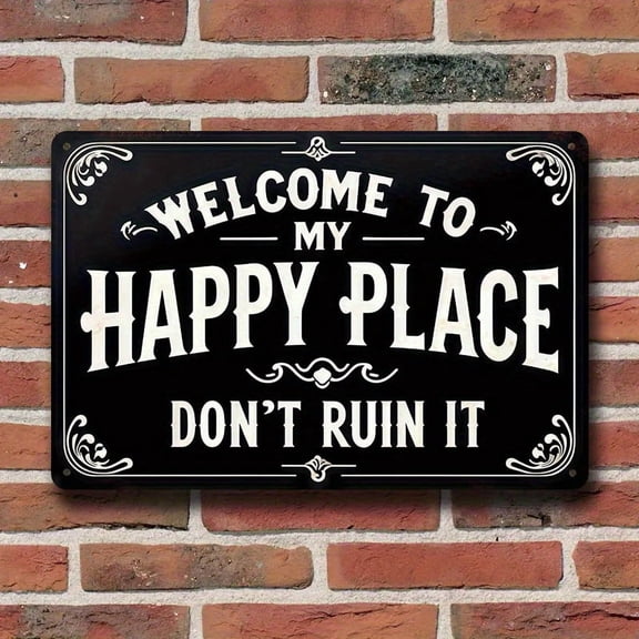 Vintage Sign "Welcome to My Happy Place Don'T Ruin It" Humorous Wall Art - Rustic Farmhouse Decor, Living Room, Kitchen Decor | Decorative Flourishes | Weathered End