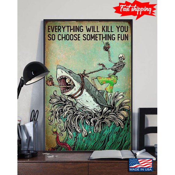 Póster De Metal Con Texto En Inglés "Everything Will Kill You, So Choose Some Interesting Things Chic Retro Art Cabin Club Shop Bar Garage Coffee Shop Farm Metal Wall Panel Art