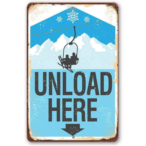 Vintage Ski Signs - Ski Lift Unload Here - Ski Metal Sign - Use Indoor/Outdoor - Great Ski Lodge Decor, Ski Condo Decor and Mountain Cabin Decor and Gift Skiing Poster