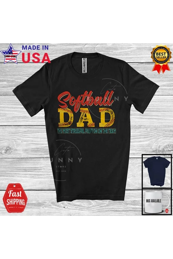 Vintage Softball Dad Stressful Position, Cool Father'S Day Softball Player Shirt Unisex S-5XL Hot Trending Shirt, Vintage Birthday Gift