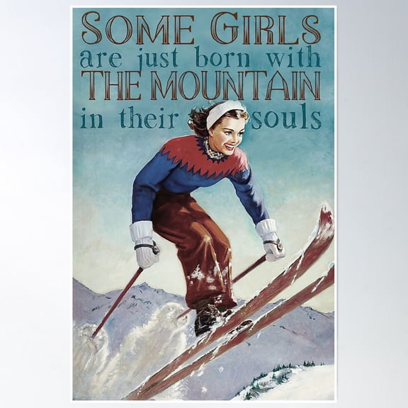 Vintage Some Girls Are Just Born With The Mountain In Their Souls Poster Wall Art, Modern Wall Decor, 8x12 UNFRAMED