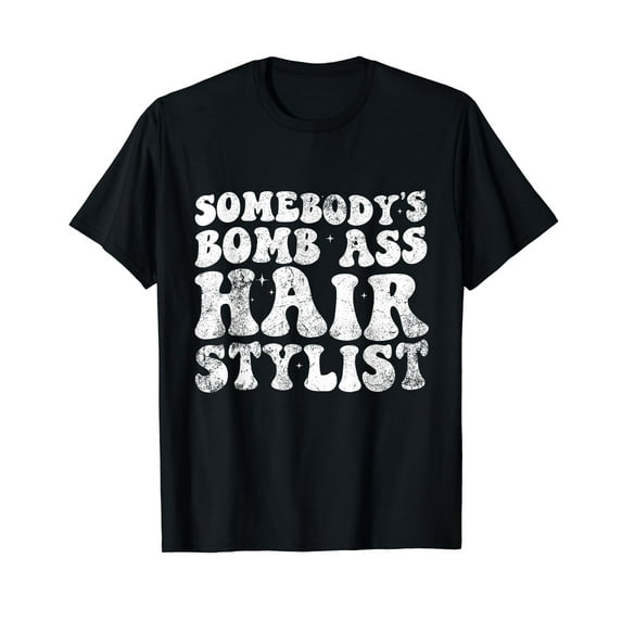 Vintage Somebody's Bomb Ass Hair Stylist T-Shirt