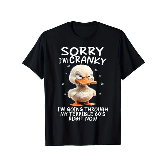 Vintage "Sorry I'm Cranky I'm Going Through My Terrible 60s" Funny T-Shirt with Grumpy Duck Design - 100% Cotton Unisex Tee for Men & Women - Perfect Birthday Gift & Casual Wear