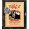 thumbnail image 1 of Pre-Owned Vintage Spirits and Forgotten Cocktails: From the Alamagoozlum to the Zombie and Beyond: 100 Rediscovered Recipes and the Stories Behind Them (Spiral-bound) 1592535615 9781592535613, 1 of 1