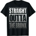 thumbnail image 1 of Vintage Straight Outta The Bronx Gifts T-Shirt, 1 of 3