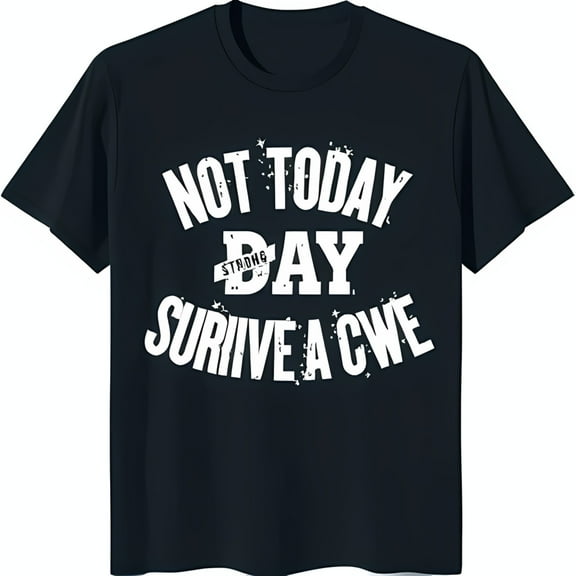 Vintage Style Black T-Shirt Not Today Day Survive A CWE Graphic