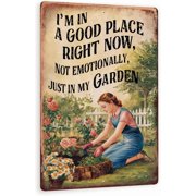 Vintage-Style "Im In A Good Place Right Now, Not Emotionally, Just In My Garden" Metal Sign - Rustic Garden Decor With Sepia Tone 8x12