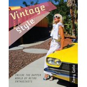 Vintage Style Inside the Dapper World of Retro Enthusiasts