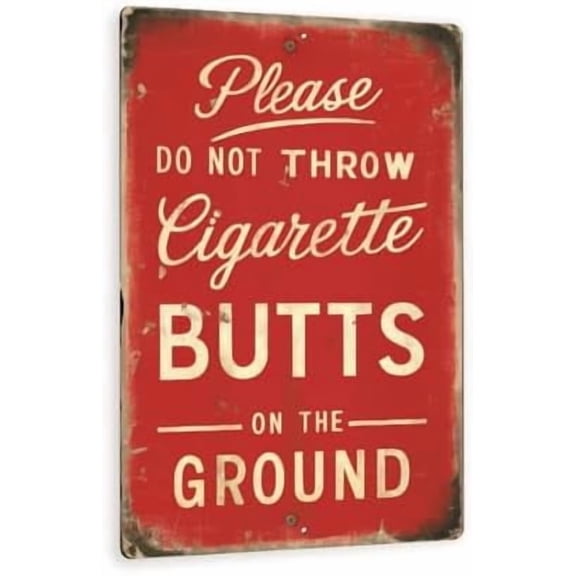 Vintage-Style "Please DO NOT Throw Cigarette BUTTS on the GROUND" Sign - Elegant Cursive Font on Red Background
