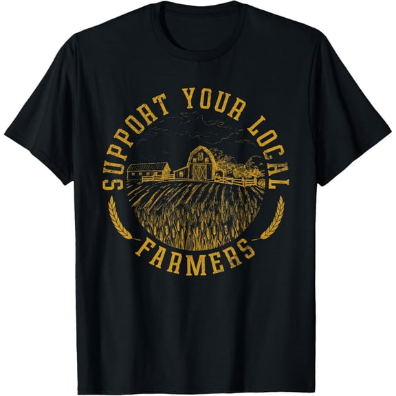 Vintage Support Your Local Farmers Farming Farm Farmer T-Shirt