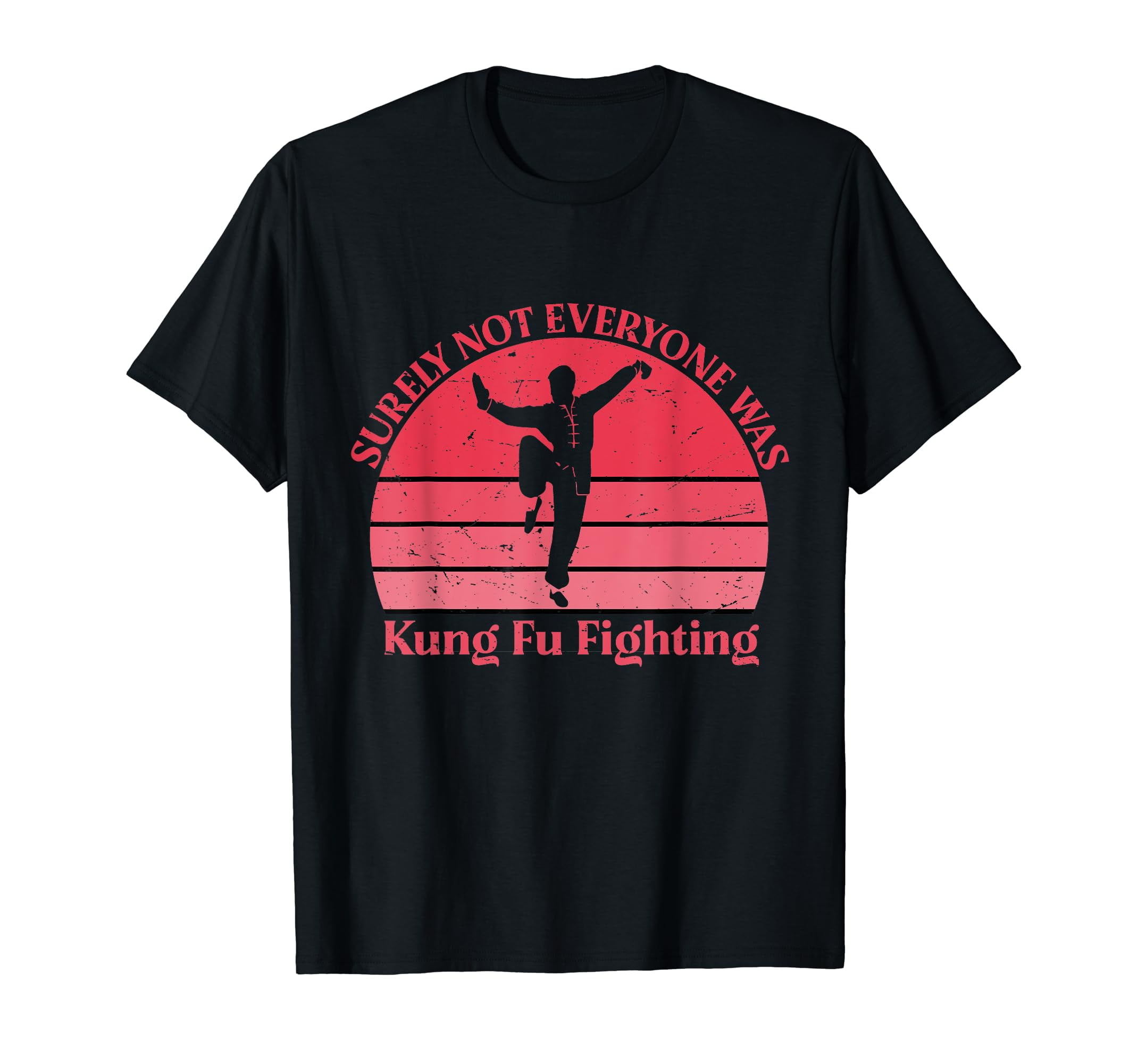Vintage Surely Not Everyone Was Kung Fu Fighting TShirt