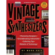 Vintage Synthesizers : Groundbreaking Instruments and Pioneering Designers of Electronic Music Synthesizers (Edition 2) (Paperback)