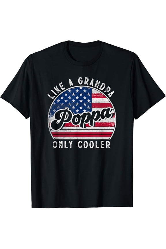 Vintage T-shirt Funny Poppa Like a Grandpa Only Cooler US T-Shirt S-5XL Trending Birrthday Tee Gifts Vintage Tee -Birthday Gifts