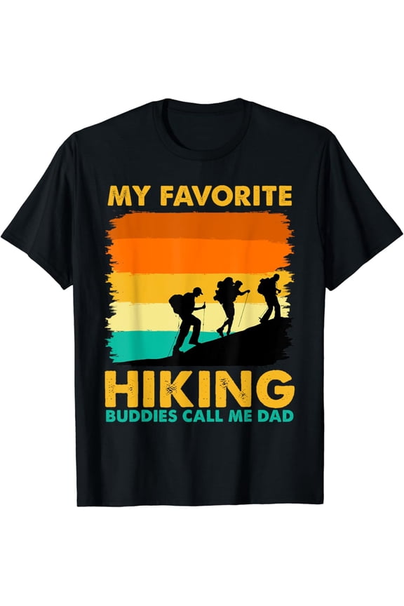 Vintage T-shirt My Favorite Hiking Buddies Call Me Dad Humor Fathers Day T-Shirt S-5XL - Trending Birrthday Tee Gifts Vintage Tee -Birthday Gifts