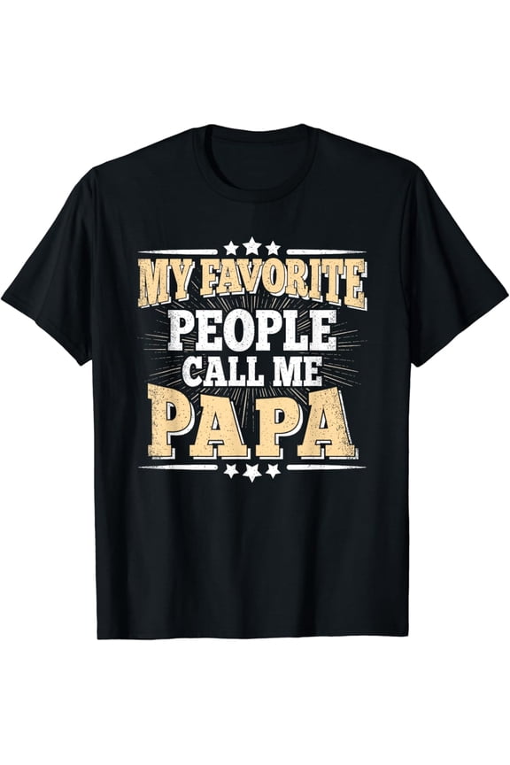 Vintage T-shirt My Favorite People Call Me Papa Dad Daddy Fathers Day T-Shirt S-5XL - Trending Birrthday Tee Gifts Vintage Tee -Birthday Gifts
