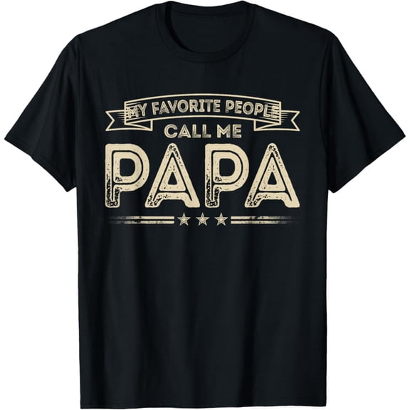 Vintage My Favorite People Call Me Papa Funny Grandpa Fathers Day T-Shirt S-5XL - Trending Birrthday Tee Gifts Vintage Tee -Birthday Gifts