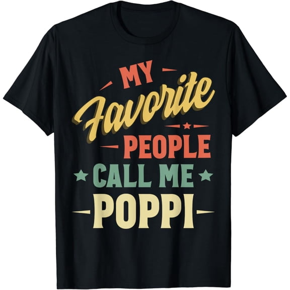 Vintage T-shirt My Favorite People Call Me Poppi Vintage Fathers Day T-Shirt S-5XL - Trending Birrthday Tee Gifts Vintage Tee -Birthday Gifts