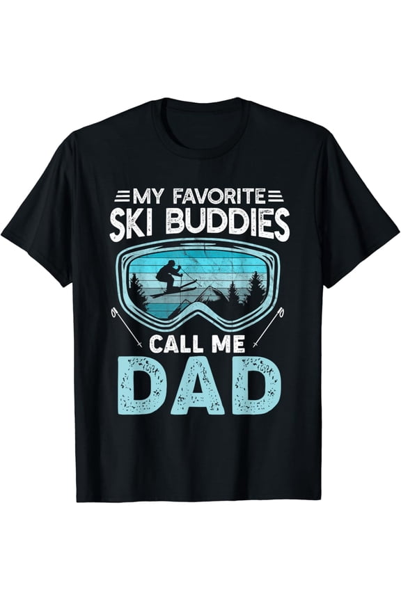 Vintage T-shirt Vintage My Favorite Ski Buddies Call Me Dad Fathers Day T-Shirt S-5XL - Trending Birrthday Tee Gifts Vintage Tee -Birthday Gifts