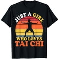 thumbnail image 1 of Vintage Tai Chi Martial Arts Just A Girl Who Loves Tai Chi T-Shirt, 1 of 4