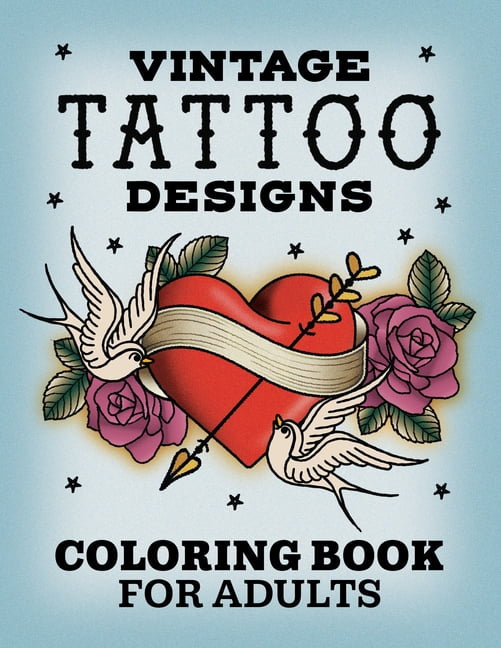 Vintage Tattoo Designs: Coloring Book for Adults, (Paperback