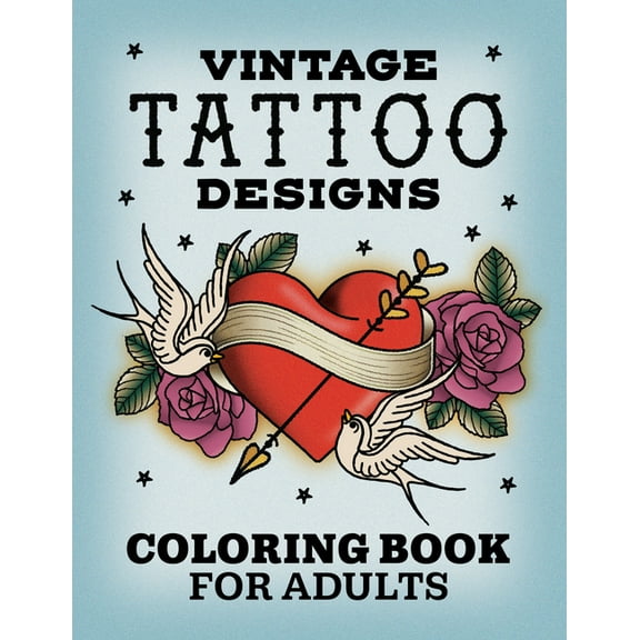 Vintage Tattoo Designs: Coloring Book for Adults, (Paperback)