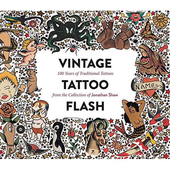 Pre-Owned Vintage Tattoo Flash: 100 Years of Traditional Tattoos from the Collection of Jonathan Shaw Hardcover