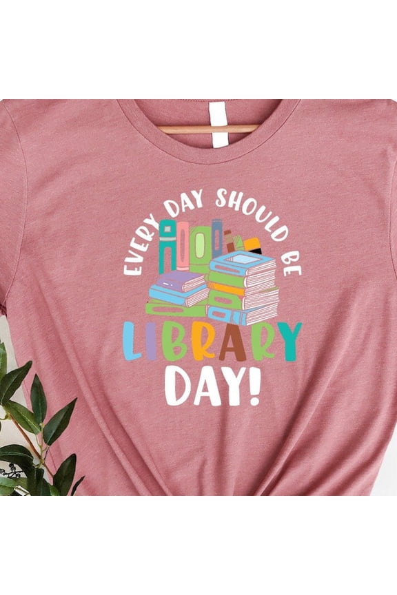 Vintage Tee Hot trending Every Day Should Be Library Day, Media Specialist Shirt, Library Shirt, Librarian Shirt, Teacher Shirt, Reader Mom Shirt, Book Nerd Clothes - Birthday Gifts