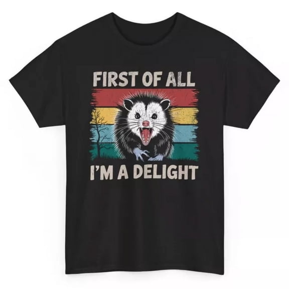 Vintage Tee Hot trending First Of All I'M Delight Angry Opossum Possum T-Shirt - Funny Novelty Unisex Tee - Birthday Gifts