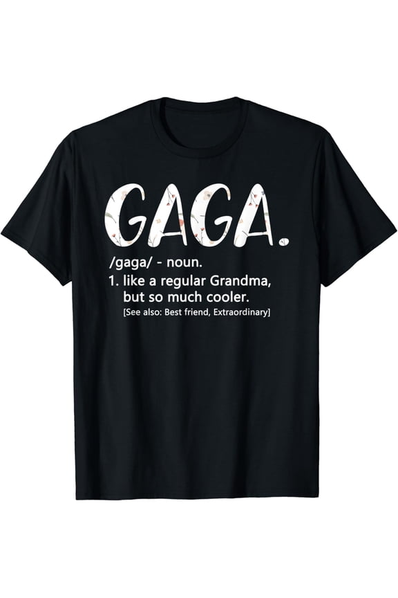 Vintage Tee Hot trending Gaga Like A Regular Grandma But Cooler Mother'S Gift Gaga T-Shirt - Birthday Gifts
