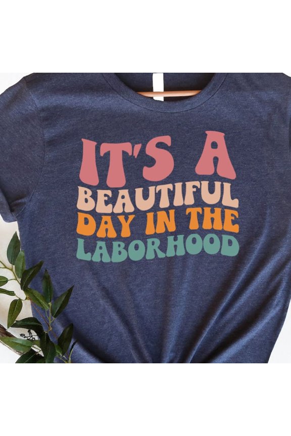 Vintage Tee Hot trending Laborhood Shirt, Beautiful Day In Laborhood Shirt, Laborhood Nurse Gift, Ld Nurse Appreciation Shirt, Labor And Delivery Nurse Team Shirt - Birthday Gifts