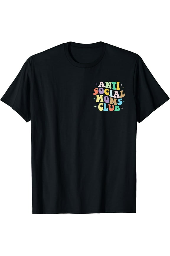 Vintage Tee Hot trending Retro Groovy Anti Social Moms Club Mommy 2023 Mother'S Gift T-Shirt - Birthday Gifts