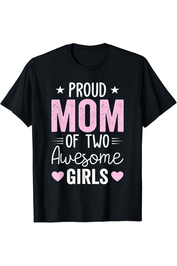 Vintage Tee Hot trending Women Mom Of 2 Girls Two Daughters Mother'S Gift T-Shirt - Birthday Gifts