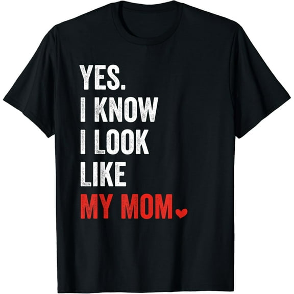 Vintage Tee Hot trending Yes I Know I Look Like My Mom Mother'S Gift T-Shirt - Birthday Gifts