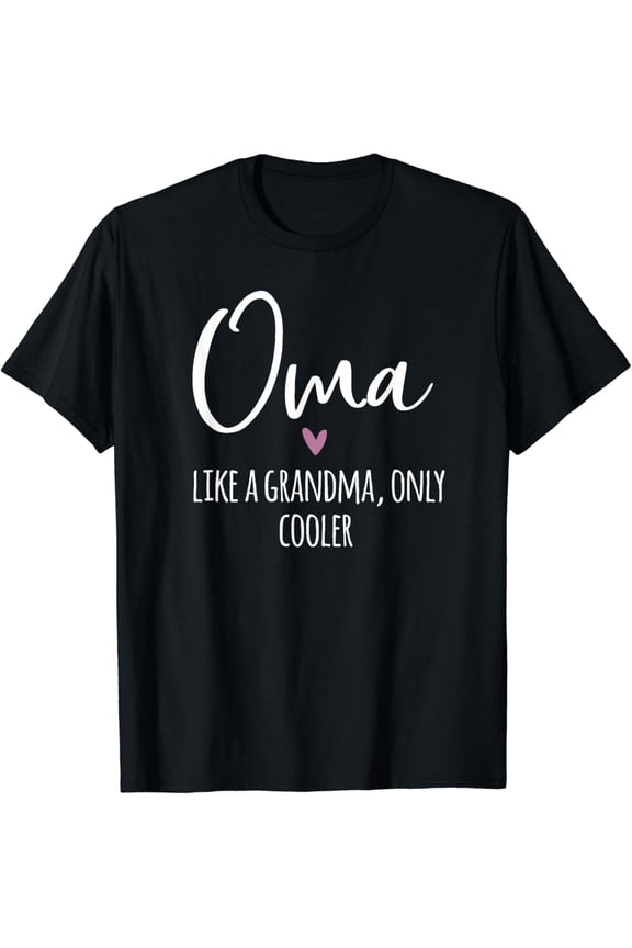 Vintage Tee Oma Like A Grandma Only Cooler Heart Mother's Gift Oma T-Shirt Birthday Gifts