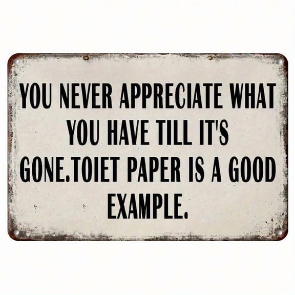 Vintage Tin Metal Sign - Funny Retro Quote Wall Decor For Garage, Club, Home Bar, Cafe, Man Cave - Multipurpose Wall Hanging Sign With English Language - Toilet Paper Humor Example