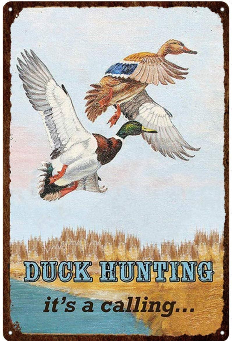 Vintage Tin Sign Duck Hunting is a Calling Metal Wall Panel Retro Art  Decoration for Home Club Cabin Garage Store Bar Cafe Farm 12 X 8