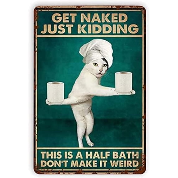 Vintage Tin Sign Metal Plaque White Cat Get Naked Just Kidding Metal Sign Iron Painting Retro Wall Decor Poster for Home Hotel Cafes Sign Gift 6x8 Inch