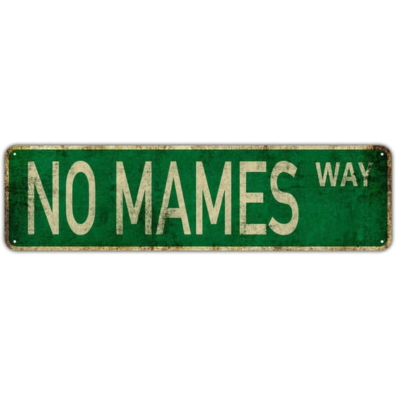 Vintage Tin Sign No Mames Way Street Sign Retro Metal Sign for Home Bar Coffee Garden Indoor Ourdoor Decor 4x16 Inch