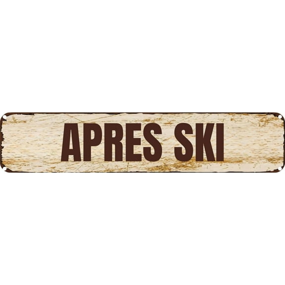 Vintage Tin Sign Retro Metal Wall Decor APRES SKI Rustic Aluminum Plaque for Home,Bar,Kitchen,Garage,Man Cave 4x16 Inch