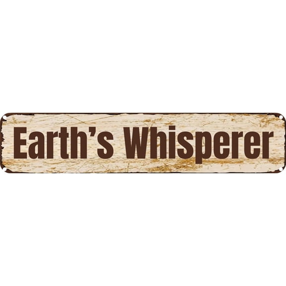 Vintage Tin Sign Retro Metal Wall Decor Earth's Whisperer Rustic Aluminum Plaque for Home,Bar,Kitchen,Garage,Man Cave 4x16 Inch