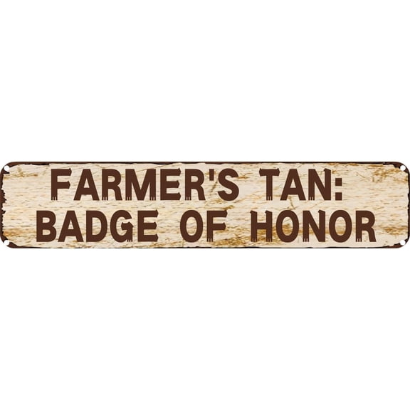 Vintage Tin Sign Retro Metal Wall Decor FARMER'S TAN BADGE OF HONOR Rustic Aluminum Plaque for Home,Bar,Kitchen,Garage,Man Cave 4x16 Inch
