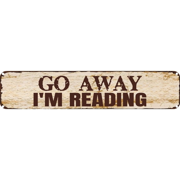 Vintage Tin Sign Retro Metal Wall Decor Go Away I'm Reading Rustic Aluminum Plaque for Home,Bar,Kitchen,Garage,Man Cave 4x16 Inch