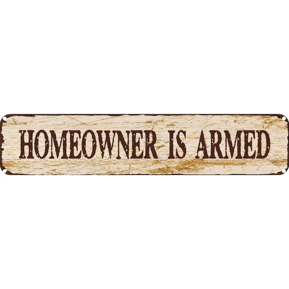 Vintage Tin Sign Retro Metal Wall Decor Homeowner Is Armed Rustic Aluminum Plaque for Home,Bar,Kitchen,Garage,Man Cave 4x16 Inch