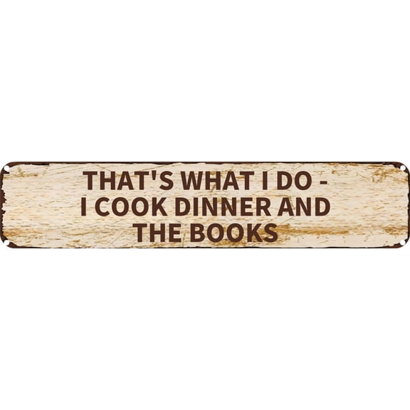 Vintage Tin Sign Retro Metal Wall Decor THAT'S WHAT I DO - I COOK DINNER AND THE BOOK Rustic Aluminum Plaque for Home,Bar,Kitchen,Garage,Man Cave 4x16 Inch