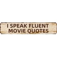 thumbnail image 1 of Vintage Tin Sign Retro Metal Wall Decor I SPEAK FLUENT MOVIE QUOTES Rustic Aluminum Plaque for Home,Bar,Kitchen,Garage,Man Cave 4x16 Inch, 1 of 6