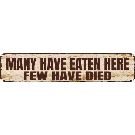 Vintage Tin Sign Retro Metal Wall Decor Many Have Eaten Here Few Have Died Rustic Aluminum Plaque for Home,Bar,Kitchen,Garage,Man Cave 4x16 Inch