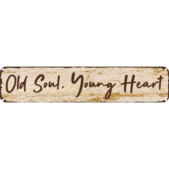 Vintage Tin Sign Retro Metal Wall Decor Old Soul,Young Heart Rustic Aluminum Plaque for Home,Bar,Kitchen,Garage,Man Cave 4x16 Inch