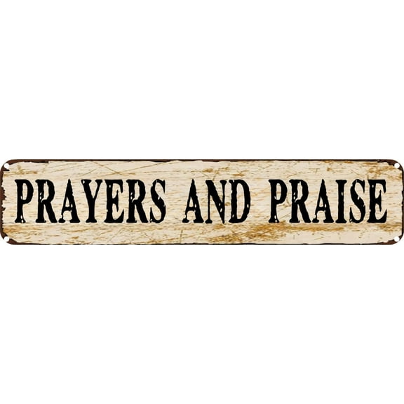 Vintage Tin Sign Retro Metal Wall Decor PRAYERS AND PRAISE Rustic Aluminum Plaque for Home,Bar,Kitchen,Garage,Man Cave 4x16 Inch
